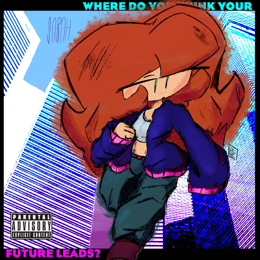 [OC] WDYTYFL? Ft. Sarah